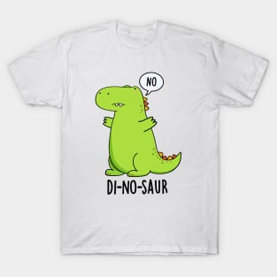 Di-no-saur Funny Dinosaur Puns T-Shirt
